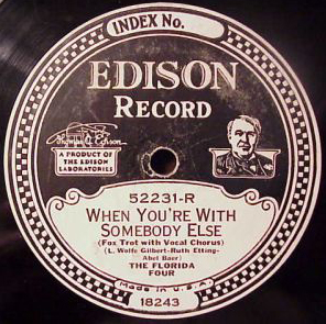 78-When You're With Somebody Else-Florida Four, Composed by Ruth Etting-Edison 52231-R